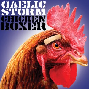 Gaelic Storm Chicken Boxer CD Album