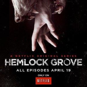 Netflix Original Series Hemlock Grove