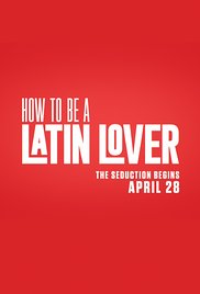 How to Be a Latin Lover Poster